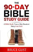 The 90-Day Bible Study Guide