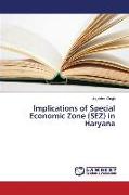 Implications of Special Economic Zone (SEZ) in Haryana