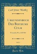 Urkundenbuch Des Bisthums Culm, Vol. 3