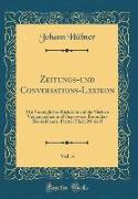 Zeitungs-und Conversations-Lexikon, Vol. 4