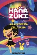 Alla scoperta della luna. Hanazuki