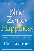 The Blue Zones of Happiness