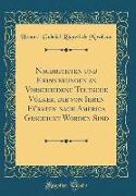 Nachrichten und Erinnerungen an Verschiedene Teutsche Völker, die von Ihren Fürsten nach America Geschickt Worden Sind (Classic Reprint)