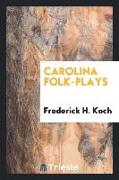 Carolina folk-plays