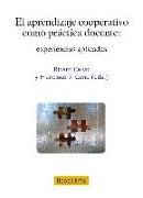 El aprendizaje cooperativo como práctica docente : experiencias aplicadas