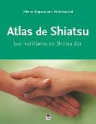 Atlas de shiatsu : los meridianos del shiatsu zen