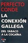 La conexión gallega : del tabaco a la cocaína