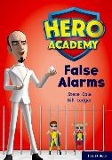 Hero Academy: Oxford Level 9, Gold Book Band: False Alarms