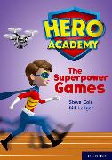 Hero Academy: Oxford Level 10, White Book Band: The Superpower Games