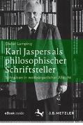 Karl Jaspers als philosophischer Schriftsteller
