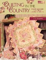 Quilting in the Country: Projects and Recipes to Celebrate Life's Special Moments