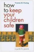 How to Keep Your Children Safe: A Guide for Parents