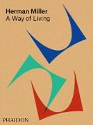 Herman Miller, a Way of Living: A Way of Living