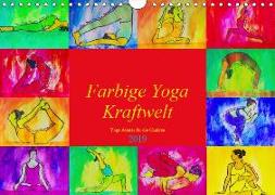 Farbige Yoga Kraftwelt - Yoga Asanas für die Chakren (Wandkalender 2019 DIN A4 quer)