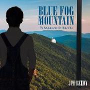 Blue Fog Mountain: The Enlightenment of a Mama's Boy