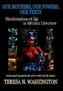 Our Mothers, Our Powers, Our Texts: Manifestations of Aje in Africana Literature