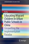 Educating Migrant Children in Urban Public Schools in China