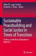 Sustainable Peacebuilding and Social Justice in Times of Transition