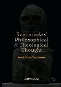 Kazantzakis¿ Philosophical and Theological Thought