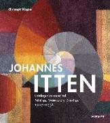 Johannes Itten: Catalogue raisonné Vol. I
