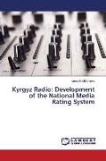 Kyrgyz Radio: Development of the National Media Rating System