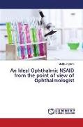 An Ideal Ophthalmic NSAID from the point of view of Ophthalmologist