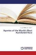 Agonies of the World's Most Humiliated Race
