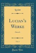 Lucian's Werke, Vol. 3