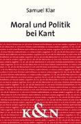 Moral und Politik bei Kant