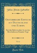 Oesterreichs Einfluss auf Deutschland und Europa, Vol. 2