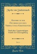 Handbuch der Österreichischen Verwaltungs-Gesetzkunde, Vol. 1