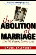 The Abolition of Marriage