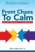 From Chaos to Calm