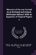 Memoirs of the War Carried on in Scotland and Ireland, MDCLXXXIX-MDCXCI: With an Appendix of Original Papers: 45