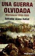 Una guerra olvidada : Marruecos, 1859-1860