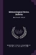 Meteorological Series. Bulletin: No.469-600 1928-38