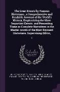 The Great Events by Famous Historians, A Comprehensive and Readable Account of the World's History, Emphasizing the More Important Events, and Present