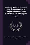 Advisory Model Subdivision Regulations Prepared to Comply with the Montana Subdivision and Platting ACT: 1993