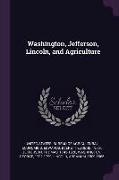 Washington, Jefferson, Lincoln, and Agriculture