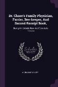 Dr. Chase's Family Physician, Farrier, Bee-keeper, And Second Receipt Book,: Being An Entirely New And Complete Treatise