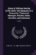 Diary of William Dunlap (1766-1839): The Memoirs of a Dramatist, Theatrical Manager, Painter, Critic, Novelist, and Historian: 64, pt.3