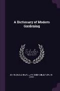 A Dictionary of Modern Gardening