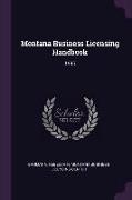 Montana Business Licensing Handbook: 1995