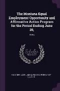 The Montana Equal Employment Opportunity and Affirmative Action Program for the Period Ending June 30,: 1986