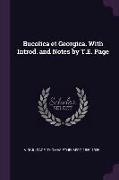 Bucolica Et Georgica. with Introd. and Notes by T.E. Page