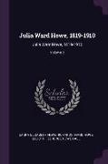 Julia Ward Howe, 1819-1910: Julia Ward Howe, 1819-1910, Volume 2
