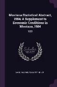 Montana Statistical Abstract, 1984: A Supplement to Economic Conditions in Montana, 1984: 1985