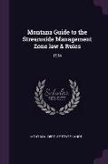 Montana Guide to the Streamside Management Zone Law & Rules: 1994