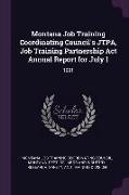 Montana Job Training Coordinating Council's Jtpa, Job Training Partnership ACT Annual Report for July 1: 1991
