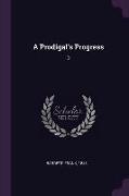 A Prodigal's Progress: 3